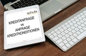 Kreditanfrage vs Anfrage Kreditkonditionen